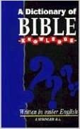 A Dictionary of bible knowledge